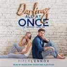 Piper Lennox, Madeleine Dauer, Alex Kydd - Darling, All at Once Lib/E (Audio book)