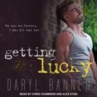 Daryl Banner, Chris Chambers, Alex Kydd - Getting Lucky (Audio book)