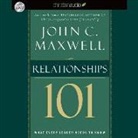 John C. Maxwell, Sean Runnette - Relationships 101: What Every Leader Needs to Know (Hörbuch)