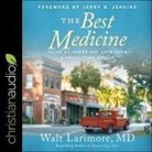 Tom Parks - The Best Medicine Lib/E: Tales of Humor and Hope from a Small-Town Doctor (Audiolibro)