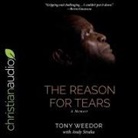 Tony Weedor, Mirron Willis - The Reason for Tears Lib/E: A Memoir (Audio book)