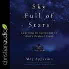 Meg Apperson, Emily Ellet - A Sky Full of Stars Lib/E: Learning to Surrender to God's Perfect Plans (Hörbuch)