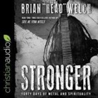 Welch, Adam Verner - Stronger Lib/E: Forty Days of Metal and Spirituality (Audiolibro)