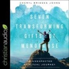 Cheryl Bridges Johns, Nan Mcnamara - Seven Transforming Gifts of Menopause: An Unexpected Spiritual Journey (Audio book)