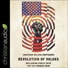Jonathan Wilson-Hartgrove, Sean Pratt - Revolution of Values Lib/E: Reclaiming Public Faith for the Common Good (Hörbuch)