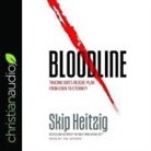 Skip Heitzig, Pete Greig, Skip Heitzig - Bloodline: Tracing God's Rescue Plan from Eden to Eternity (Audio book)