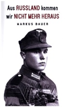 Markus Bauer, Markus Bauer - Aus Russland kommen wir nicht mehr heraus