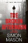 Simon Mason - The Broken Afternoon