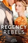 Diane Gaston, Gaston Diane - Regency Rebels: Love Bound