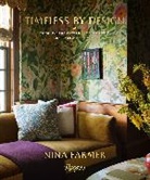 Nina Farmer, Mitchell Owens, Andrew Sessa - Nina Farmer Timeless by Design