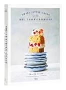 Ellen Silverman, Tracey Zabar - Sweet Little Cakes from Mrs. Zabar's Bakeshop Perfect Desserts for Sharing