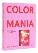 Edward Enninful, Wes Gordon, Carolina Herrera, Elizaveta Porodina - Carolina Herrera Colormania : Color and Fashion by Elizaveta Porodina and Wes Gordon - Colormania - Color and Fashion