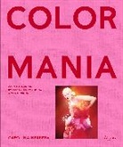 Edward Enninful, Wes Gordon, Carolina Herrera, Elizaveta Porodina - Carolina Herrera Colormania : Color and Fashion by Elizaveta Porodina and Wes Gordon