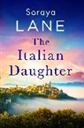 Soraya Lane, Lane Soraya - The Italian Daughter