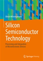 Ulrich Hilleringmann - Silicon Semiconductor Technology