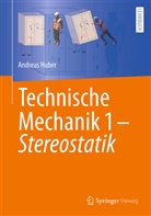 Andreas Huber - Technische Mechanik 1 - Stereostatik