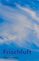 Fritz Vischer - Frischluft