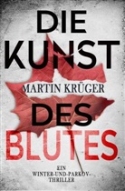 Martin Krüger - Die Kunst des Blutes