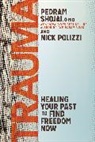 Nick Polizzi, Nick/ Shojai Polizzi, Pedram Shojai, Shojai Pedram - Trauma