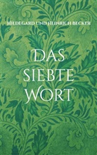 Heinrich Becker, Hildegard Becker - Das siebte Wort