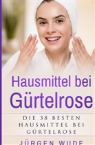 Jürgen Wude - Hausmittel bei Gürtelrose