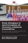 Gosu Nageswara Reddy, Bassa Satyannarayana - Étude biologique et spectroscopique de nouveaux complexes d'azométhine