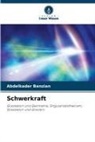 Abdelkader Benzian - Schwerkraft
