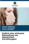 Mariem CHAÂBANE, Selsabil DABOUSSI, Samir MHAMEDI, Samira MHAMEDI - Endlich eine wirksame Behandlung von allergischen Erkrankungen!