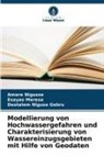 Esayas Meresa, Destal Niguse Gebru, Destalem Niguse Gebru, Amare Nigusse - Modellierung von Hochwassergefahren und Charakterisierung von Wassereinzugsgebieten mit Hilfe von Geodaten