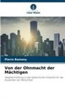 Pierre BAMONY - Von der Ohnmacht der Mächtigen