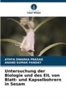 ATHYA DWARKA PRASAD, ANAND KUMAR PANDAY - Untersuchung der Biologie und des EIL von Blatt- und Kapselbohrern in Sesam