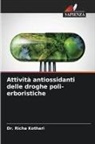 Dr. Richa Kothari, Richa Kothari - Attività antiossidanti delle droghe poli-erboristiche