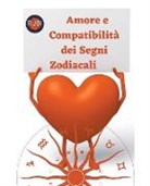 Rubi Astrologa - Amore e Compatibilità dei Segni Zodiacali