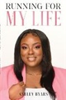 Ashley Byars - RUNNING FOR MY LIFE