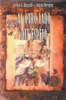 Carlos A. Baccelli, Por El Espíritu Inácio Ferreira, J. Thomas MSc. Saldias - Al Otro Lado del Espejo