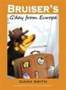 Diana M Smith - Bruiser's G'Day From Europe