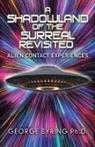 George Syring - A SHADOWLAND OF THE SURREAL REVISITED