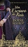 Dodie Bishop - Um Escravo de Reis