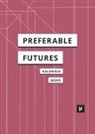 Irina Kaldrack, Rolf F. Nohr - Preferable Futures