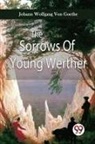 Johann Wolfgang von Goethe - The Sorrows Of Young Werther