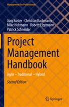Christian Bachmann, Mike Hubmann, Mike et Hubmann, Jürg Kuster, Robert Lippmann, Patrick Schneider - Project Management Handbook