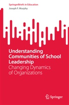 Joseph F Murphy, Joseph F. Murphy - Understanding Communities of School Leadership