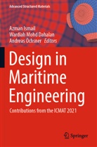 Wardiah Mohd Dahalan, Azman Ismail, Wardiah Mohd Dahalan, Andreas Öchsner - Design in Maritime Engineering