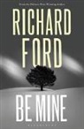 Richard Ford - Be Mine
