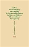Ernst Moritz Arndt - Ein Wort über die Pflegung und Erhaltung der Forsten und der Bauern im Sinne einer höheren d.h. menschlichen Gesetzgebung