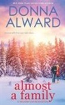 Donna Alward - Almost a Family