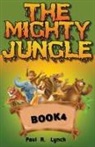 Paul A. Lynch - The Mighty Jungle