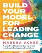 Marsha Acker - Build Your Model for Leading Change