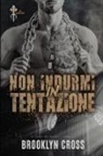 Brooklyn Cross - Non Indurmi in Tentazione