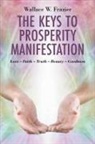 Wallace W Frazier - The Keys To Prosperity Manifestation